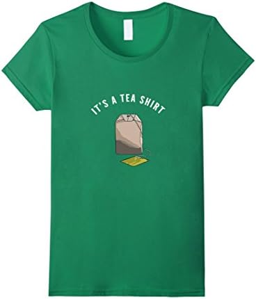 Women's It's A Tea Shirt Funny Hipster T-Shirt Small Kelly Green