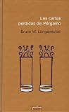 Las Cartas De Pergamo/ the Lost Letters of Pergamum: A Story from the New Testament World (Coleccion el Peso de los Dias) (Spanish Edition)