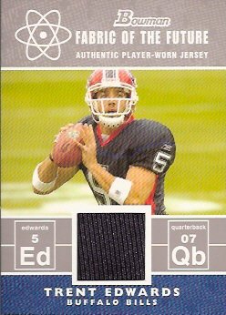 2007 Bowman / Fabric of The Future FF-TE Trent Edwards Buffalo Bills (Piece of Authentic Player-Worn Jersey - Football Cards)