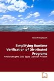 Simplifying Runtime Verification of Distributed Programs: Ameliorating the State Space Explosion Problem