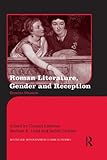 Roman literature, gender, and reception : domina illustris
