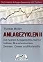 Anlagezyklen II: Die besten Anlagezeitr�ume f�r Indizes, Branchenindizes, Devisen, Zinsen und Rohstoffe