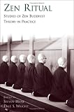 Zen Ritual : Studies Of Zen Buddhist Theory In Practice
