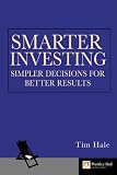 Smarter Investing: Simpler Decisions for Better Results (Financial Times Series)
