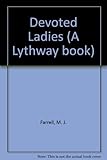 Devoted ladies