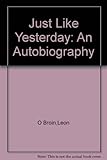 Just like yesterday : an autobiography