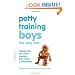 Potty Training Boys the Easy Way: Helping Your Son Learn Quickly--Even If He's a Late Starter