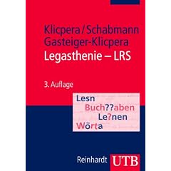 Legasthenie - LRS: Modelle, Diagnose, Therapie und F�rderung