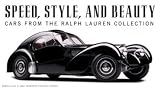 Speed, Style, and Beauty: Cars From the Ralph Lauren Collection by Fred Furman. Size 33.53 inches width by 11.80 inches height. High Quality Art Poster Print
