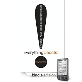 Everything Counts: 52 Remarkable Ways to Inspire Excellence and Drive Results (Kindle Edition)