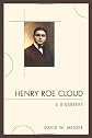 Henry Roe Cloud: A Biography