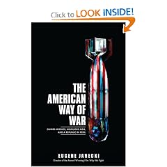 The American Way of War: Guided Missiles, Misguided Men, and a Republic in Peril