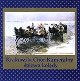 Cracow Cameral Choir - Spiewa Koledy, Sings Polish Carols