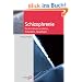 Schizophrenie: Die Krankheit verstehen, behandeln, bew�ltigen