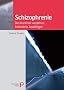 Schizophrenie: Die Krankheit verstehen, behandeln, bew�ltigen