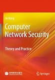 Computer Network Security: Theory and Practice