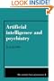 Artificial Intelligence and Psychiatry (The Scientific Basis of Psychiatry)