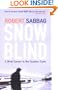 Snowblind: A Brief Career in the Cocaine Trade