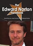 The Edward Norton Handbook - Everything you need to know about Edward Norton