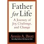 Father for Life: A Journey of Joy, Challenge, and Change (New Father)