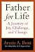 Father for Life: A Journey of Joy, Challenge, and Change (New Father)