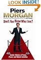 Don't You Know Who I Am?: Insider Diaries of Fame, Power and Naked Ambition