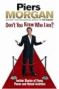 Don't You Know Who I Am?: Insider Diaries of Fame, Power and Naked Ambition