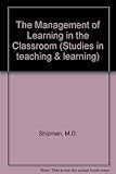 The management of learning in the classroom