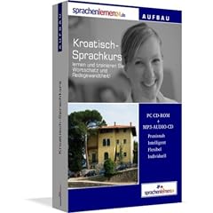 Sprachenlernen24.de Kroatisch-Aufbau-Sprachkurs: PC CD-ROM f�r Windows/Linux/Mac OS X + MP3-Audio-CD f�r MP3-Player. Kroatisch lernen f�r Fortgeschrittene