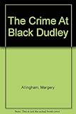 The crime at Black Dudley