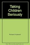 Taking children seriously : developing a children's ministry in your church