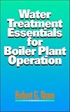 Water Treatment Essentials for Boiler Plant Operation