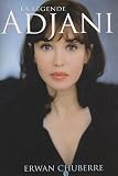 La légende Adjani
