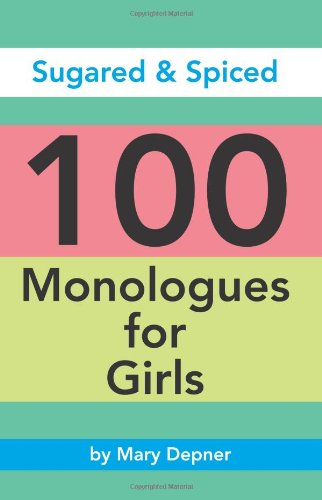 sugared  spiced 100 monologues for girls