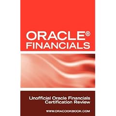 Oracle� Financials Interview Questions: Unofficial Oracle Financials / Fusion Certification Review: Includes Oracle Financials and Oracle Fusion Middleware Interview Questions