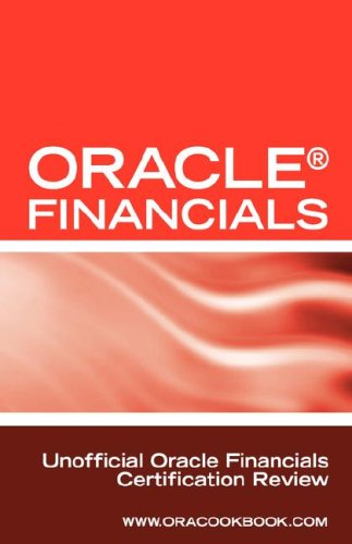 Oracle Financials Interview Questions: Unofficial Oracle Financials Fusion Certification Review: Includes Oracle Financials and Oracle Fusion Middleware Interview Questions