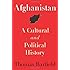 Afghanistan: A Cultural and Political History (Princeton Studies in Muslim Politics)