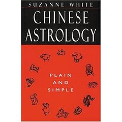 Chinese Astrology Plain and Simple