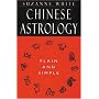 Chinese Astrology Plain and Simple