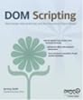 DOM Scripting: Web Design with JavaScript and the Document Object Model DOM Scripting: Web Design with JavaScript and the Document Object Model