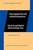 Close engagements with artificial companions : key social, psychological, ethical and design issues