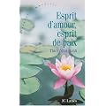 Esprit d'amour, esprit de paix : Mettre fin � la violence en vous-m�me, dans votre famille, dans votre communaut� et dans le monde