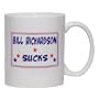 BILL RICHARDSON SUCKS Mug for Coffee / Hot Beverage (choice of sizes and colors)