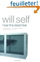 How the Dead Live