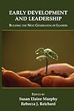 Early development and leadership : building the next generation of leaders