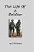 The Life Of A Soldier