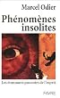 Ph�nom�nes insolites : Les �tonnants pouvoirs de l'esprit