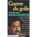 La guerre du Golfe : le dossier secret
