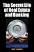 The Secret Life of Real Estate and Banking
