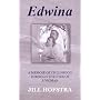 Edwina: A MEMOIR OF CHILDHOOD THROUGH THE EYES OF &hellip von Jill Hofstra